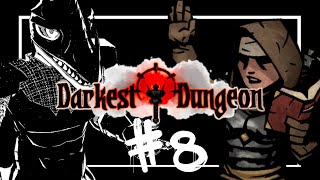 【Darkest Dungeon】やばいダンジョンにリスナーを送り込む＃8【翁とかげ】