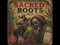 SACRED ROOTS [Lost Unreleased 1979 AlbumRoots Reggae | Dubwise | Rastafari Vibes | Archive Tapes]