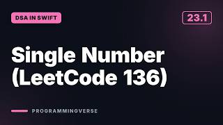 Single Number (LeetCode 136) | DSA in Swift (23.1)