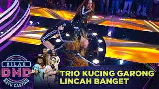 LINCAH BANGET! Trio Kucing Garong Nyanyiin [DUDA ARABAN] - Kilau DMD Ratu Casting (18/2)
