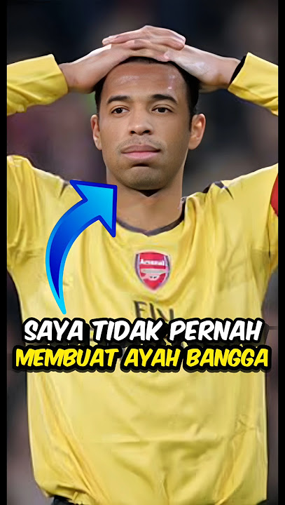Kisah Sedih Thierry Henry Kepada Ayahnya