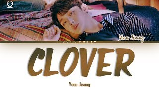 Yoon Jisung [윤지성] - Clover Lyrics/가사 [Han|Rom|Eng]