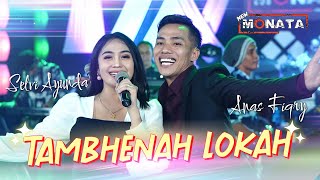 Tambhenah Lokah  - Anas Fikry Ft. Selvi Ayunda (Official Live Music)
