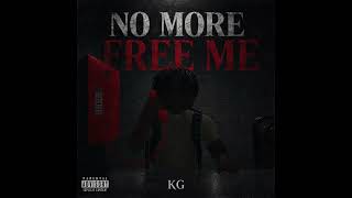 KG - No More Free Me (Official Audio)