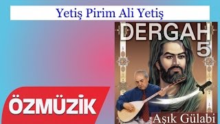 Aşık Gülabi - Yetiş Pirim Ali Yetiş  Resimi