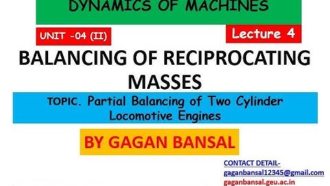 04 Partial Balancing of Two Cylinder Locomotives- Tractive Force, swaying couple and hammer blow