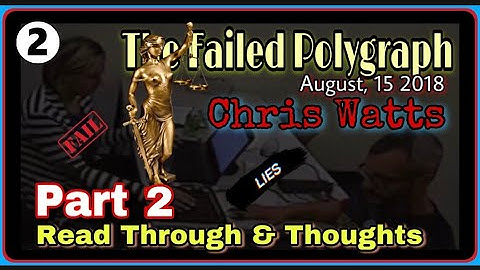 Polygraph Read Through and Thoughts- Part 2- Watts Case