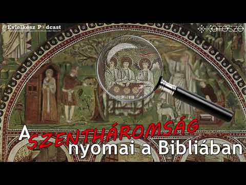 Videó: Miért nincs a Szentháromság a Bibliában?