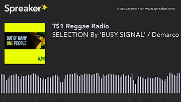 SELECTION By 'BUSY SIGNAL' / Demarco : Plus Hot Off Feb '16'Press V8 UK (part 6 of 8)