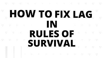 1000% lag fix in Rules of survival