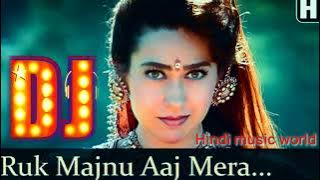 Ruk Majnoo Aaj Mera Dil Tod Ke Jaa Kal Pad DJ Remix song ❣️ [Ajay][Movie][Filmi]Dj Remix songs