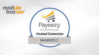 #Payeezy #First #Data #Hosted #Extension for #Magento 2 - #DemoVideo