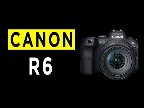 Canon EOS R6 Mirrorless Camera Highlights & Overview