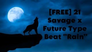 [FREE] 21 Savage x Future Type Beat 