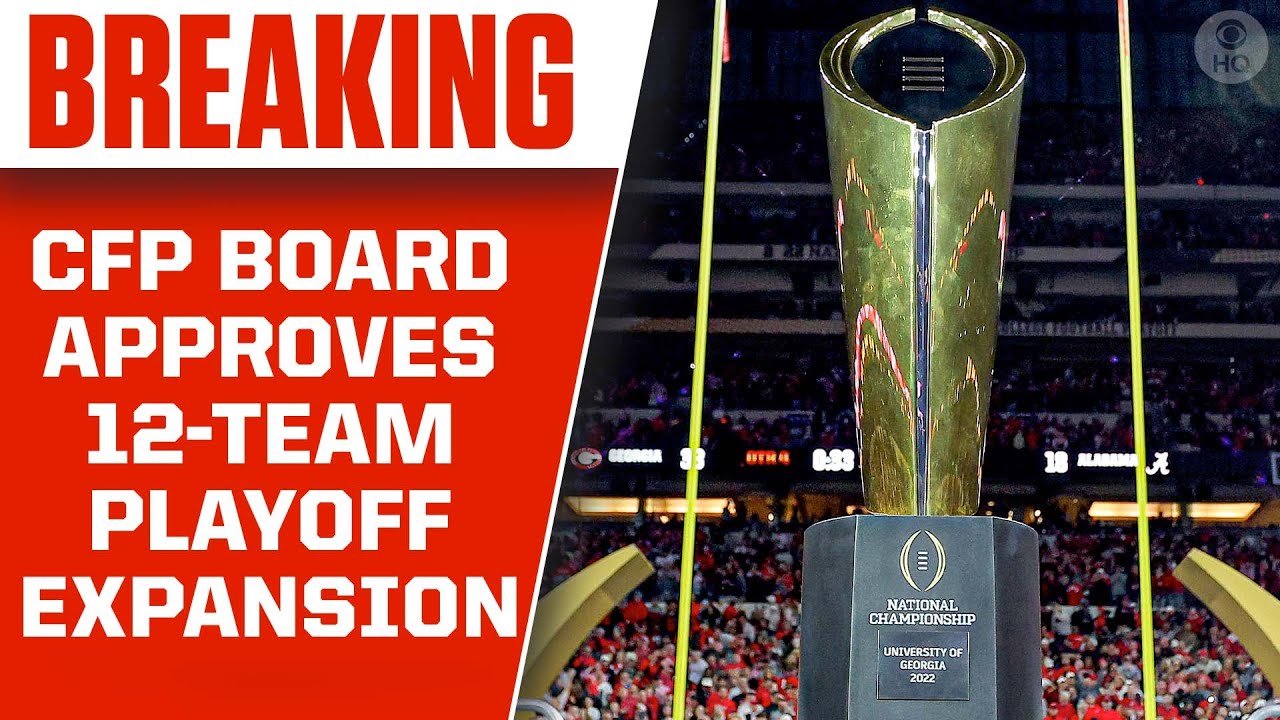 CFP Board APPROVES 12team Playoff EXPANSION, Could Start As Soon As