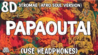 Stromae  Papaoutai  8d   Afro Soul  Tiktok Reels Version  Use Headphones 