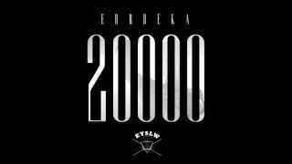 Video thumbnail of "eRRdeKa - 20000"