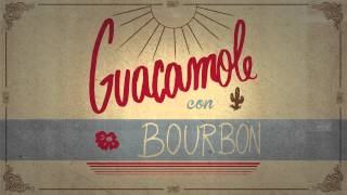 Guacamole con Bourbon