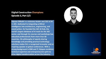 In Episode 3, Part 2/2 - Learn why Stjepan Mikulic is a true Digital Construction Champion