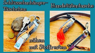 Nähen mit Stoffresten/Upcycling! Schlüsselanhänger Täschchen oder Hundebeutel Tasche schnell genäht