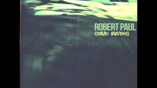 Robert Paul - &quot;Hey Little Girl&quot; - Come Inspired - [FREE DOWNLOAD] - Kitchen Dip Recordings