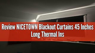 Review NICETOWN Blackout Curtains 45 Inches Long Thermal Insulated for Bedroom, Room Darkening Windo
