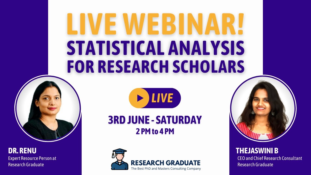 Live Webinar on Statistical Analysis for Research Scholars by Dr. Renu ...