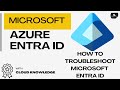 How to Troubleshoot Microsoft Entra ID: The Ultimate Playbook for Admins #troubleshooting