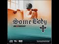 Somebody BigBForever Audio mp3