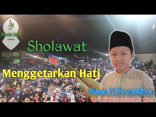 Ihsan M Ramadhan (qori cilik internasional) bersholawat ft Ahbabul Maliki class=