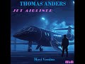 Thomas Anders Jet Airliner Maxi Mix Cut By Manayev 