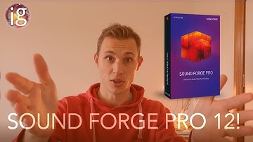 Return of a Legend: Sound Forge Pro 12 First Look