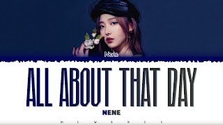 【Nene】 All About That Day