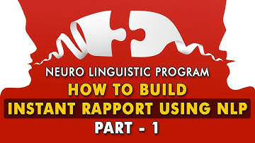 NLP   How To Build Instant Rapport Using NLP Techniques Part   1