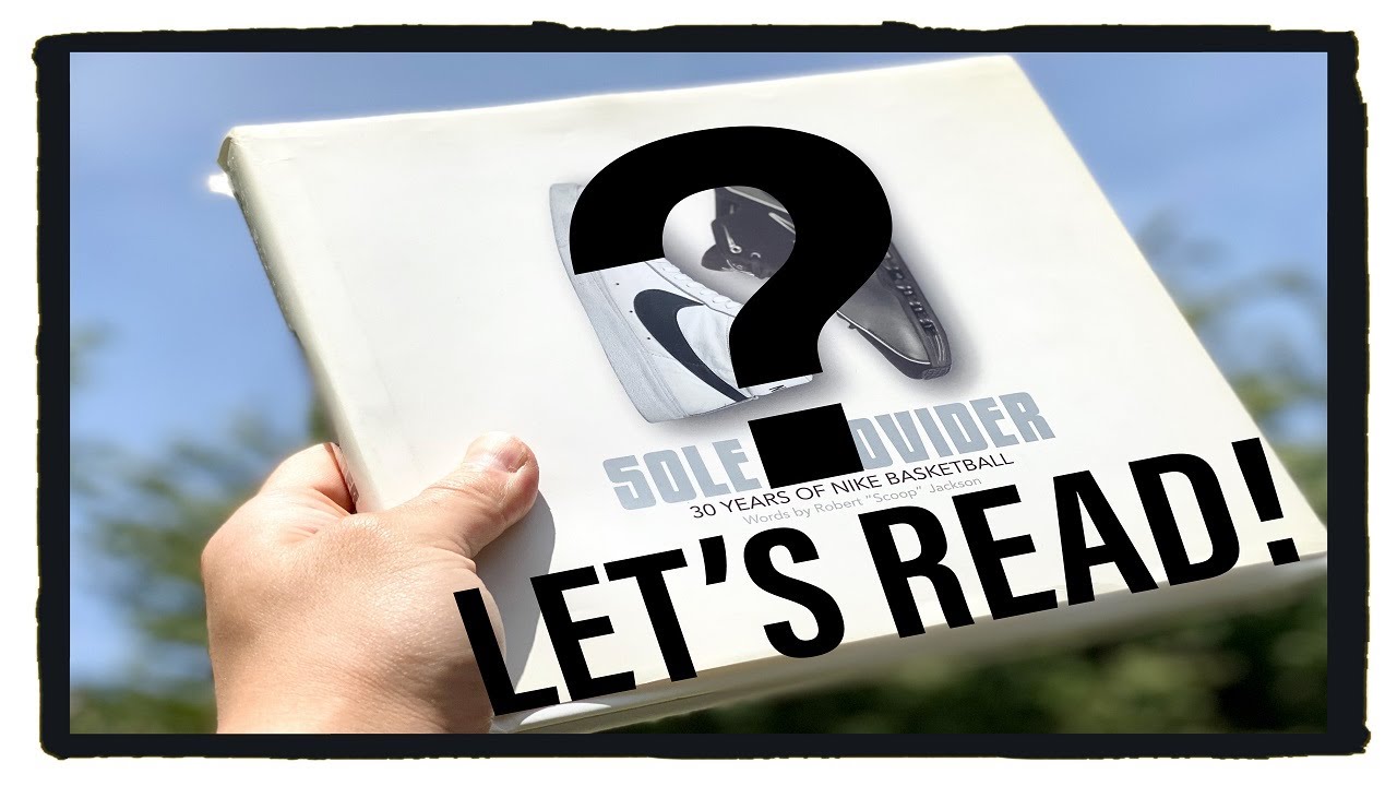 Sole Provider 30 YEARS OF NIKE BASKETBALL | Let's READ!!! - YouTube