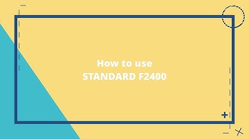 Full Version. How to Use of STANDARD F2400