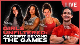 CrossFit Beyond the Games With the Girls Unfiltered | The CrossFit Show