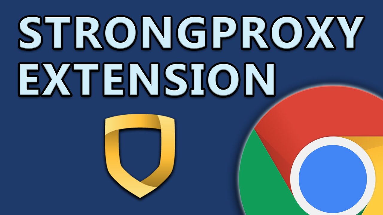 How to set up the StrongProxy Google Chrome Extension
