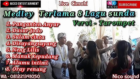 MEDLEY 8 LAGU SUNDA TAROMPET BAJIDORAN nico entertainment