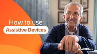 Walkers, Canes and more: How to use Assistive Devices