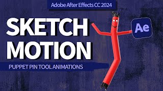 Sketch Motion Puppet Pin Animations in After Effects