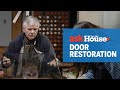 How to Restore an Antique Door | Ask This Old House