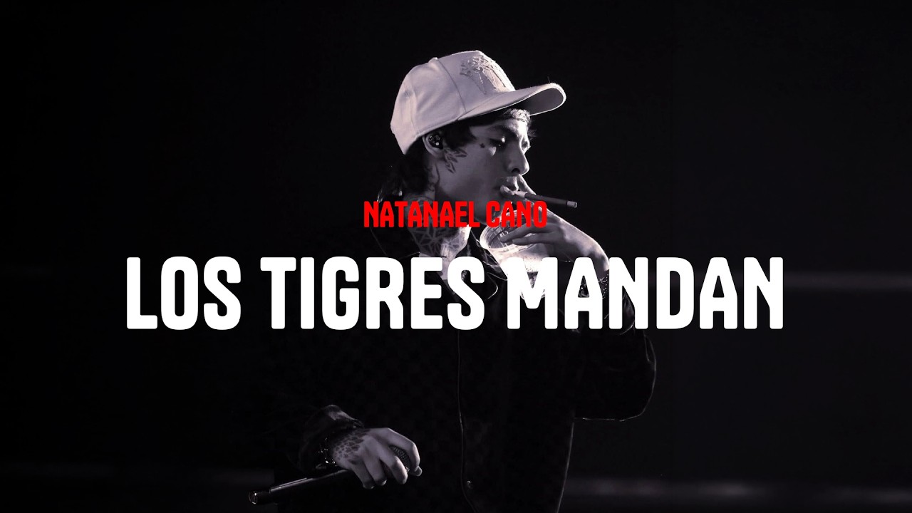 Natanael Cano - Los Tigres Mandan  (letra)