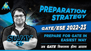Preparation Strategy !! GATE/ESE 2022/23 | Prepare for GATE in Easiest Way | by Sujay Sir
