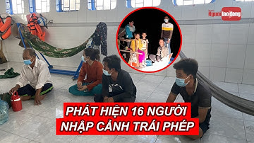 Phú Quốc và An Giang phát hiện 16 người từ Campuchia nhập cảnh trái phép