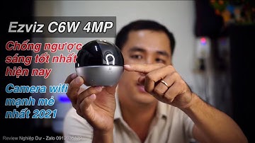 Camera wifi Ezviz C6W 4MP với chức năng chống ngược sáng tốt nhất hiện nay
