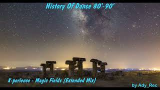 0470. X-perience - Magic Fields (Extended Mix) - Disco 80 - 90 - EuroDance - Old Music