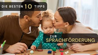 10 Tipps zur Sprachförderung für dein Kind.