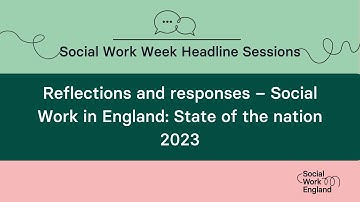 Reflections and responses – Social Work in England: State of the nation 2023 | Social Work Week 2023