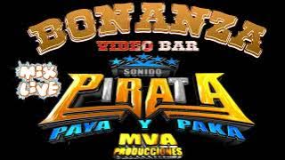 MIX CUMBIAS WEPAS-VARIAS VERSIONES SONIDO PIRATA-BONANZA VIDEO BAR-MVAPRODUCCIONES